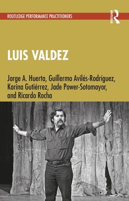Jorge A. Huerta Guillermo Avilés-Rodríguez Karina Guti Luis Valdez (Taschenbuch)