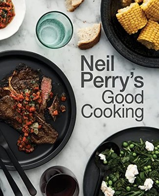 Neil Perry's Good Cooking, Neil Perry