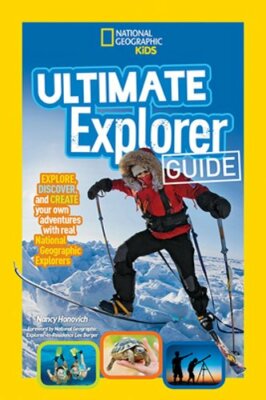 Ultimate Explorer Guide: Explore, Discover, and Create Your Own Adventures with