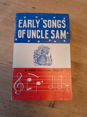 Early Songs of Uncle Sam by George Stuyvesant Jackson 1933 Paperback LEY2