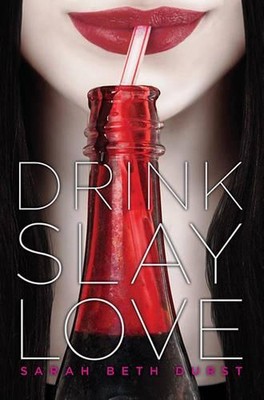Drink, Slay, Love by Sarah Beth Durst (English) Hardcover Book