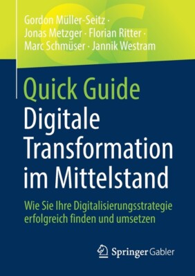 Quick Guide Digitale Transformation Im Mittelstand: Wie Sie Ihre Digitalisi...
