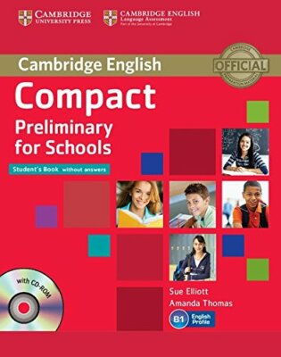 Compact Preliminary for Schools Student's Book without Answers with CD-ROM, Thom
