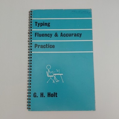 Typing Fluency & Accuracy Practice by G H Holt - Vintage Spiral Bound Book