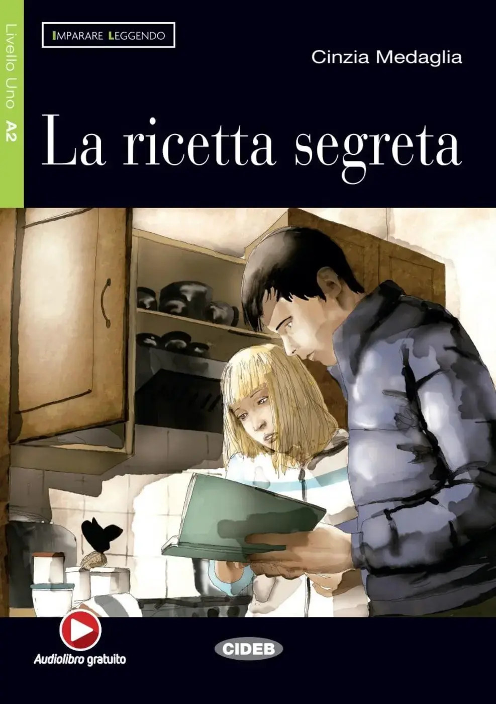 La ricetta segreta. Buch mit Online-Audios | Cinzia Medaglia | Taschenbuch - Cinzia Medaglia