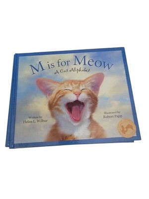 M Is For Meow: A Cat Alphabet Childrens Book By Helen L. Wilbur & Robert Papp
