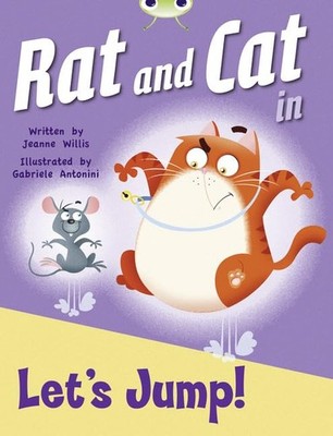 Jeanne Willis - Rat and Cat in Let's Jump   Bug Club Red C KS1 R - H245z