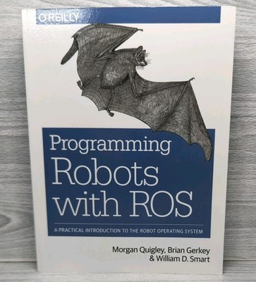 Programming Robots with ROS: A Practical Introduction to the Robot Operating...