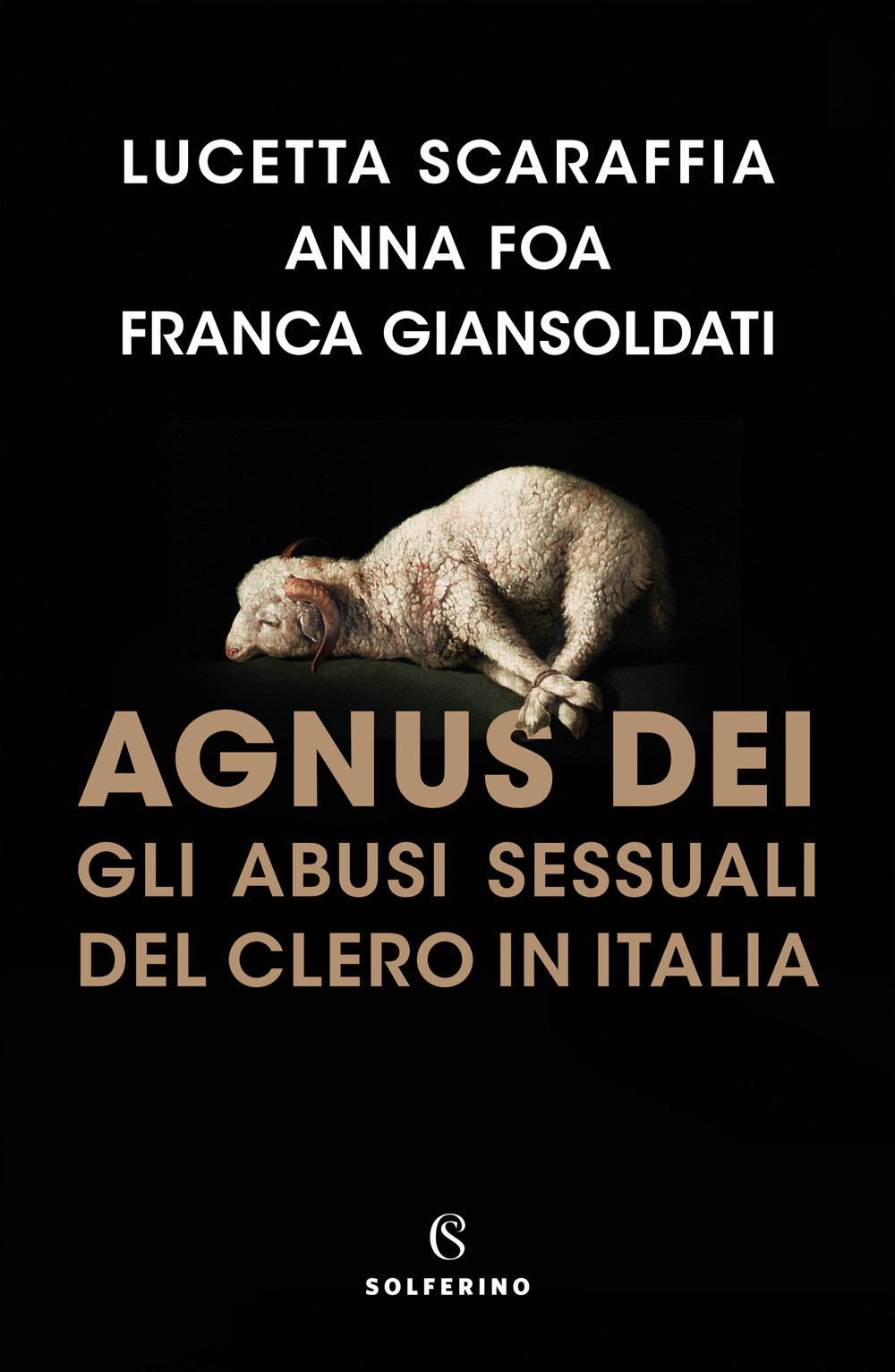 Agnus Dei. Gli abusi sessuali del clero in Italia - Scaraffia Lucetta, Foa...