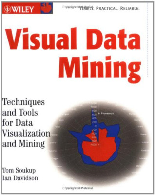 Visual Data Mining mit WS: Techniken und Werkzeuge für Daten... - Soukup, Tom