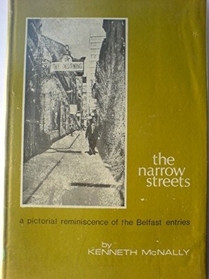 Narrow Streets: Pictorial Reminisce..., McNally, Kennet