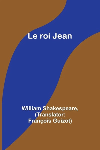 Le Roi Jean William Shakespeare Taschenbuch FranzöSisch 2024 Alpha Edition-image