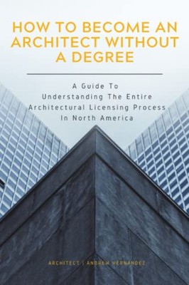 How to Become an Architect Without a Degree: A Guide to Understan