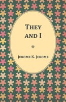 Jerome K. Jerome | They And I | Taschenbuch | Englisch (2014) | White Press