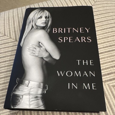 Britney Spears the Woman in Me Hardcover Book