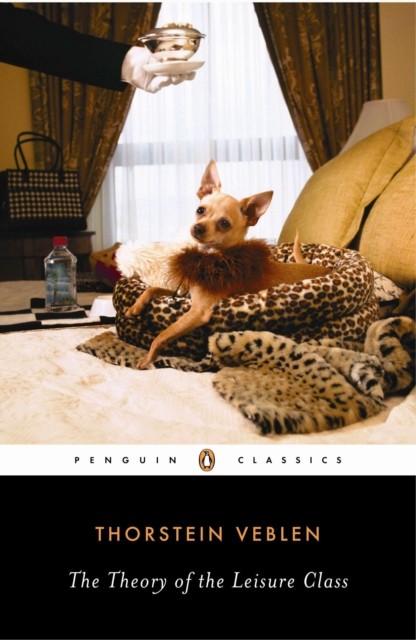 The Theory of the Leisure Class by Robert Lekachman (Paperback Book)