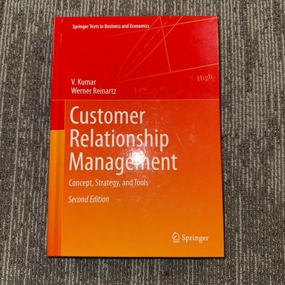 Customer Relationship Management: Concept, Strategy, and Tools (Springer Tex...