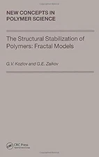 The Structural Stabilization of Polymers: Fractal Models (New Concepts in Polyme