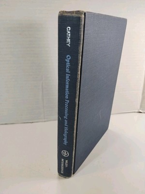 Optical Information Processing And Holography by Thomas Cathey 1974 Vintage HC