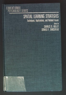 Spatial Learning Strategies: Techniques, Applications, and Related Issues. Educa