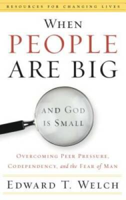 When People Are Big and God is Small: Overcoming Peer Pressure, Codepende - GOOD