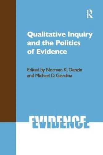 Qualitative Inquiry and the Politics of Evidence (International Congress  - GOOD