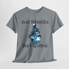 Dead Pedophiles Don't Reoffend - Heavy Cotton Tee