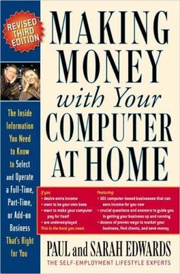 Making Money with Your Computer at Home, Edwards, Sarah,Edwards, Paul, 978158542