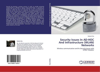 Security Issues In AD-HOC And Infrastructure (WLAN) Networks Rakesh Jha