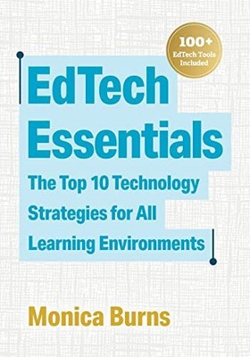 EdTech Essentials: The Top 10 Techn..., Monica Burns (a