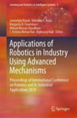 Applications of Robotics in Industry Using Advanced Mechanisms : Proceedings ...