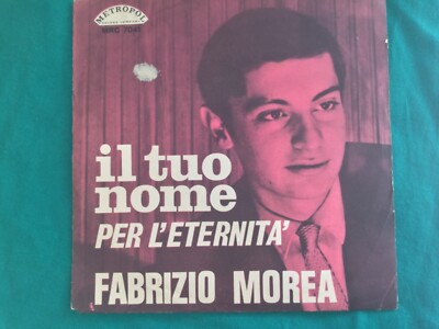 Schallplatte 45 Umdrehungen: Fabrizio Morea. Dein Name / Für die Ewigkeit 
