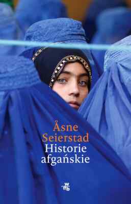 Historie afgańskie - Asne Seierstad - POLSKA KSIĄŻKA - NEW