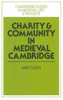 Charity and Community in Medieval Cambridge Rubin Paperback 9780521893985