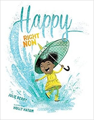 Happy Right Now Hardcover Julie Berry