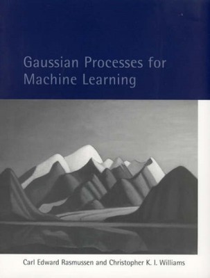 Gaussian Processes for Machine Learning by Carl Edward  Rasmussen