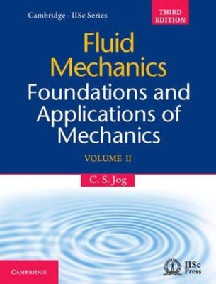 Fluid Mechanics: Volume 2: Foundations and Applications of Mechanics (Cambridge-