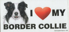 I Love My BORDER COLLIE Magnet For Car Truck Fridge 4 X 7 3/4 INCHES