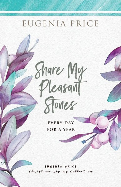 Eugenia Price | Share My Pleasant Stones | Taschenbuch | Englisch (2021)-image