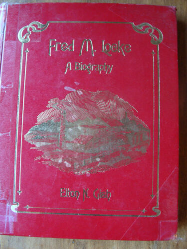 Fred M. Locke: A Biography (1994 Hardcover) Elton Gish Insulator Factory Victor - Picture 1 of 11