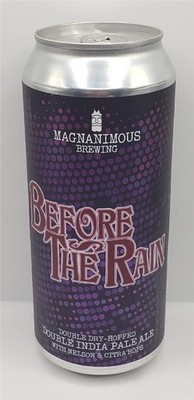 Craft Beer Can Magnanimous Brewing Company Before The Rain Double India Pale Ale
