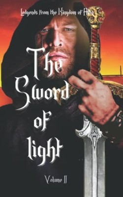 Legends from the Kingdom of Alba The Sword of Light -  NEW URSULA. WILLIAM 2022-