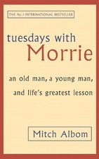 Tuesdays With Morrie: An old man, a yo..., Albom, Mitch