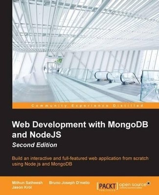 Web Development with MongoDB and NodeJS: Build an interactive and full-featured 