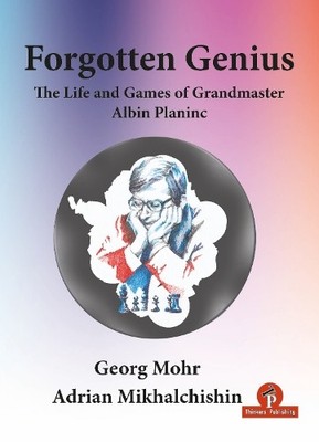 Adrian Mikhalchi Forgotten Genius - The Life and Games of Grandmaste (Paperback)