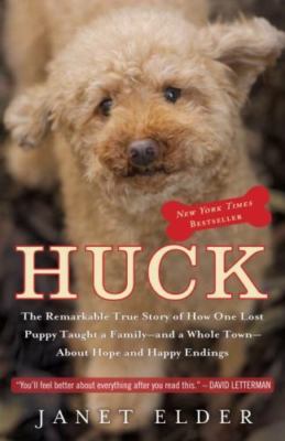 Huck: The Remarkable True Story of How On- 9780767931359, Janet Elder, paperback