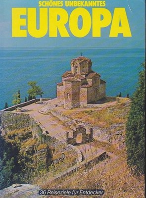 Schönes unbekanntes Europa. 36 Reiseziele für Entdecker von Heinz Hartmann