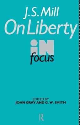 J.S. Mill's On Liberty in Focus - Paperback, by Gray John; Smith - Very Good