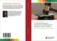 O Consequencialismo EconôMico Nas DecisõEs Do Supremo Tribunal Federal Roberta S