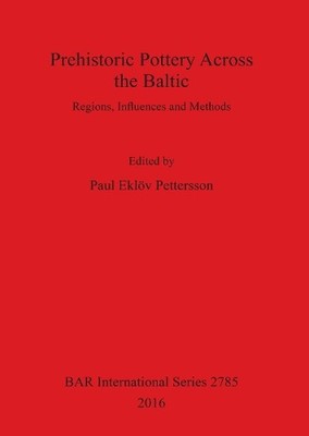 Paul Eklöv Pettersson Prehistoric Pottery Across the Baltic (Taschenbuch)